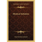 Mystical Initiation - Paperback