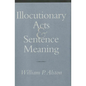 Illocutionary Acts and Sentence Meaning: Hannah Arendt and the Politics of Social Identity - Hardcover