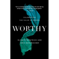 Worthy: Celebrating the Value of Women - Paperback