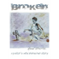 Broken: A Pastor's Wife Shares Her Story - Paperback