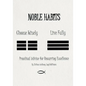 Noble Habits - Paperback
