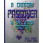 A Christian Passover in the Jewish Tradition - Paperback