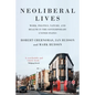 Neoliberal lives: Work, politics, nature, and health in the contemporary United States - Paperback
