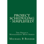 Project Scheduling - Simplified! - Paperback