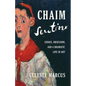 Chaim Soutine: Genius, Obsession, and a Dramatic Life in Art - Hardcover