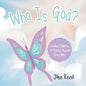 Who Is God?: Leading Children to God by Asking Questions - Paperback