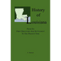 History of Louisiana, From its First Discovery and Settlement to the Present Time - Paperback