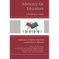 Advocacy for Educators: A Roadmap to Action - Hardcover