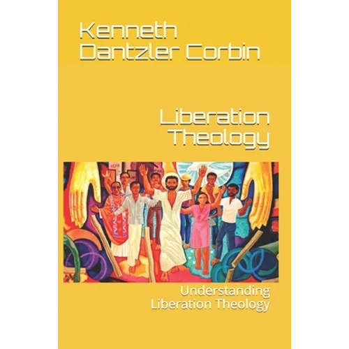 Liberation Theology: Understanding Liberation Theology - Paperback