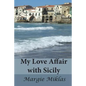 My Love Affair with Sicily - Paperback