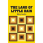 The Land of Little Rain - Hardcover