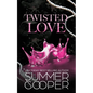Twisted Love: A Billionaire Bully Dark Romance - Paperback