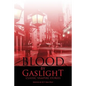 Blood by Gaslight: Classic Vampire Stories - Paperback