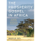 The Prosperity Gospel in Africa: An African Pentecostal Hermeneutical Consideration - Paperback