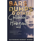Bars, Dumps & Other Childhood Hangouts - Paperback