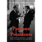 Of Pardons and Presidents: Biography of Benton L. Becker Legal Counsel to the President - Paperback