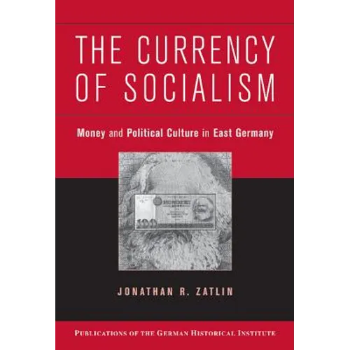 The Currency of Socialism - Hardcover