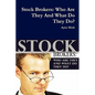 Stock Brokers: Who Are They And What Do They Do? - Paperback