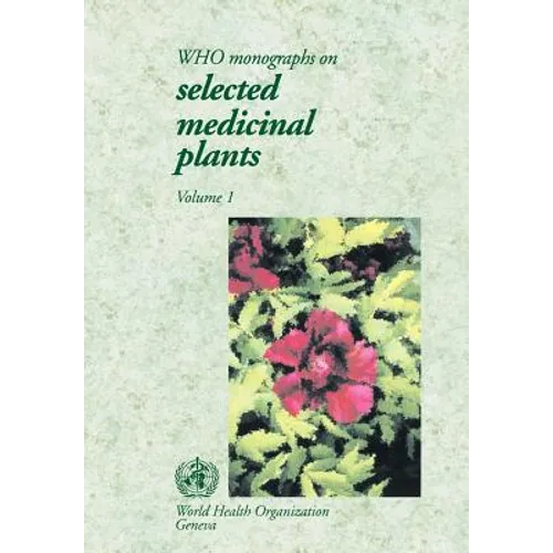 Who Monographs on Selected Medical Plants, Vol 1 - Paperback