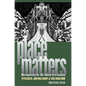 Place Matters: Metropolitics for the Twenty-First Century - Paperback