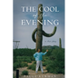 The Cool of the Evening: A Love Story - Hardcover