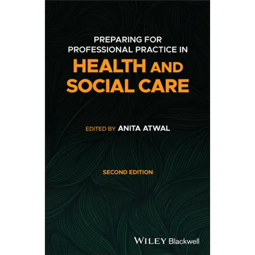 Preparing for Professional Practice in Health and Social Care - Paperback