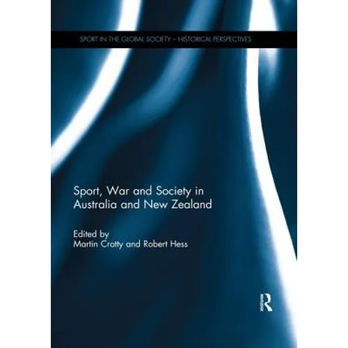 Sport, War and Society in Australia and New Zealand - Paperback