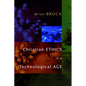 Christian Ethics in a Technological Age - Paperback