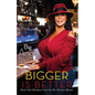 Bigger Is Better: Real Life Wisdom from the No-Drama Mama - Paperback