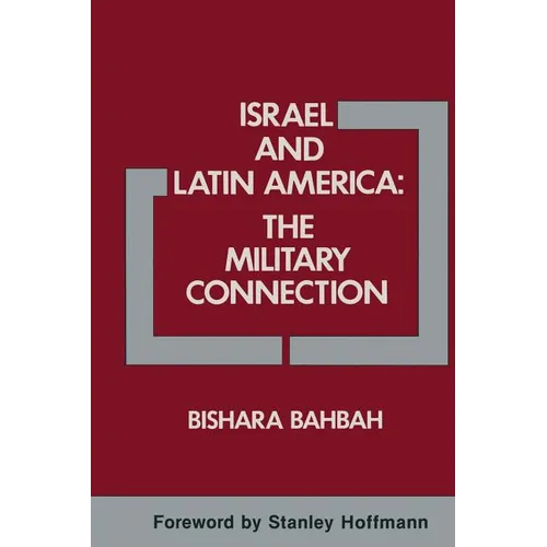 Israel and Latin America: The Military Connection - Paperback