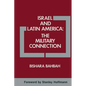 Israel and Latin America: The Military Connection - Paperback