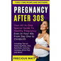 Pregnancy After 30s: Your All-In-One Special Guide To Healthy Pregnancy Even In Your 40s From Day 1 to Childbirth (Including Tips on Reduci - Paperback
