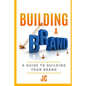 Building A Brand: A Guild To Building Your Brand - Paperback