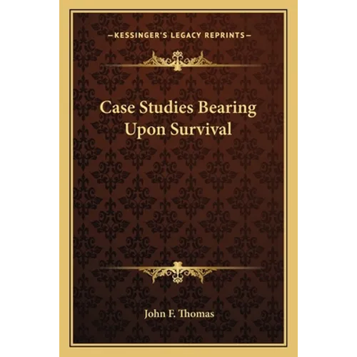 Case Studies Bearing Upon Survival - Paperback