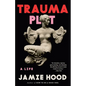 Trauma Plot: A Life - Paperback