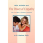 Men, Women, and the Power of Empathy: You Can Really Connect with Him! - Paperback