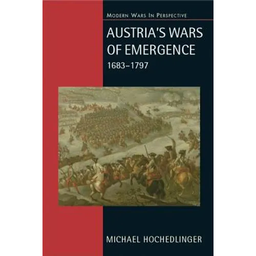 Austria's Wars of Emergence, 1683-1797 - Paperback