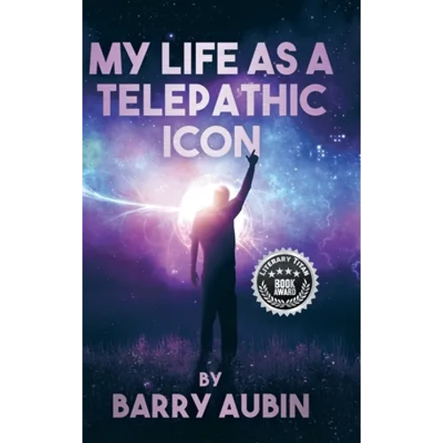 My Life as a Telepathic Icon - Hardcover