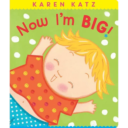 Now I'm Big! - Board Book