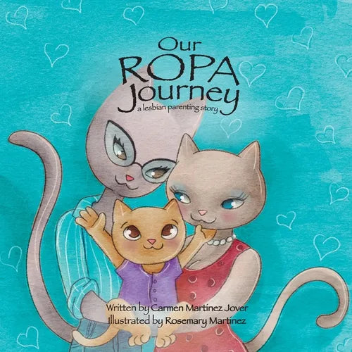 Our ROPA Journey, a lesbian parenting story - Paperback