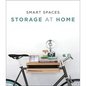 Smart Spaces: Storage Solutions at Home - Hardcover