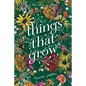Things That Grow - Hardcover
