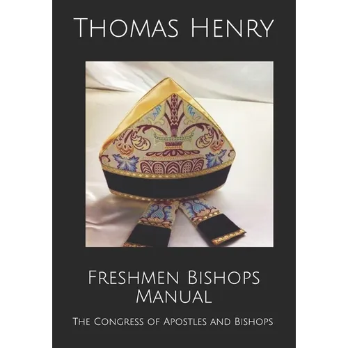 Freshmen Bishops Manual: The Congress of Apostles and Bishops - Paperback