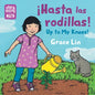 Hasta Las Rodillas / Up to My Knees (Spanish Bilingual Edition) - Board Book