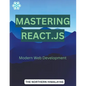 Mastering React.js: Modern Web Development - Paperback