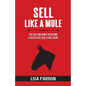 Sell Like A Mule: The Gees and Haws to Become a Successful Real Estate Agent - Paperback