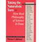 Taking the Naturalistic Turn, or How Real Philosophy of Science Is Done - Paperback