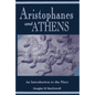 Aristophanes and Athens: An Introduction to the Plays - Paperback
