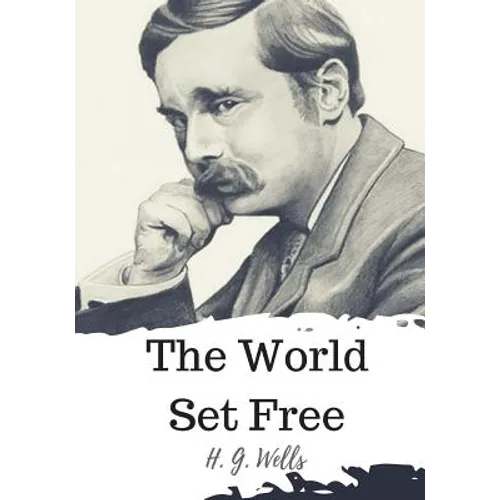 The World Set Free - Paperback
