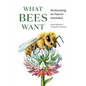What Bees Want: Beekeeping as Nature Intended - Hardcover